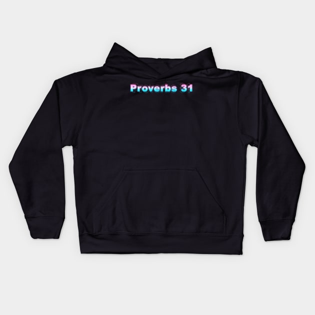 proverbs 31 Kids Hoodie by Sanzida Design